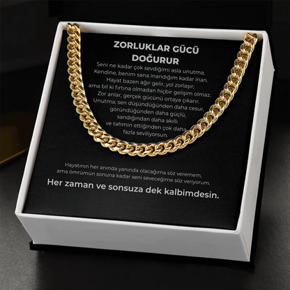 Zorluklar Gücü Doğurur | Seni Ne Kadar Sevdiğimi Asla Unutma | Cuban Zincir Kolye